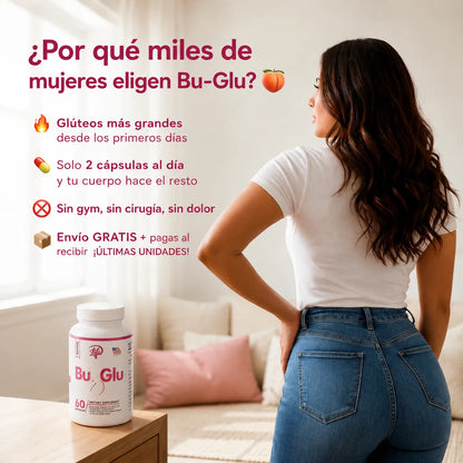 Bu-Glu Suplemento ¡Aumenta tus glúteos mientras sigues con tu vida!